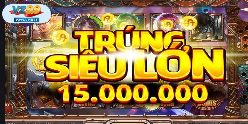 Hạn chế sai lầm để rinh jackpot khủng khi chơi nổ hũ VZ99