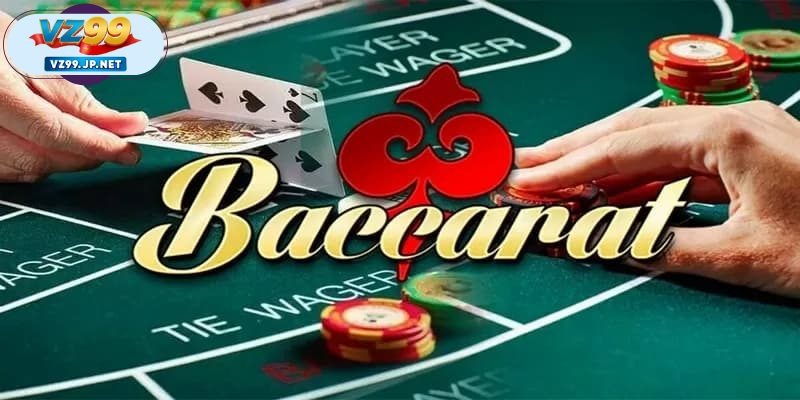 Baccarat Casino VZ99 với tỷ lệ thắng cực cao